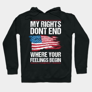 My Rights Don'T End Where Your Feeling Begin Hoodie